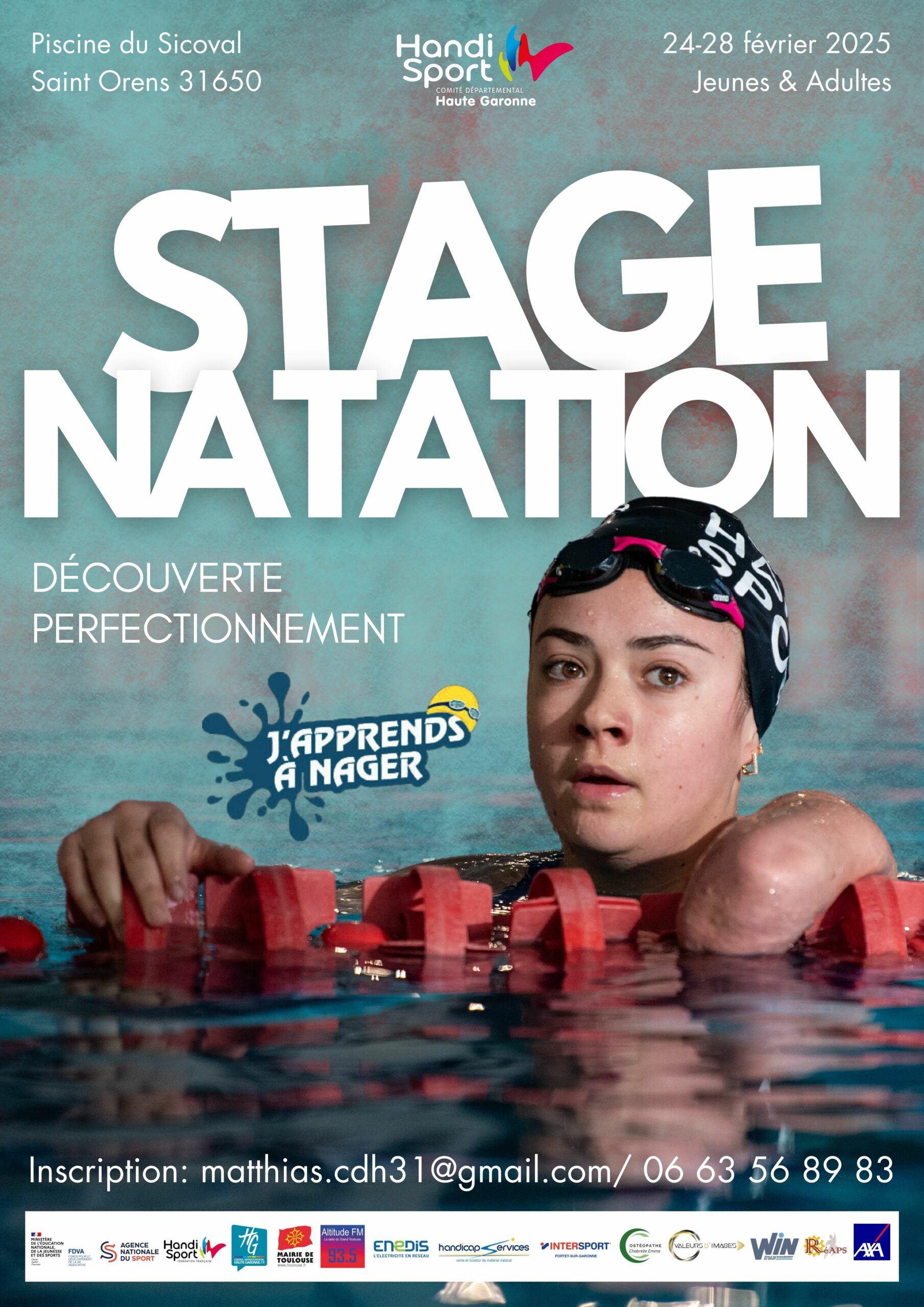 Affiche du stage natation de 2025 : découverte et perfectionnement, "j'apprends à nager".
Du 24 au 28 février 2025, pour les jeunes et adultes, à la piscine du Sicoval située à Saint-Orens.
Inscription à matthias.cdh31@gmail.com ou au 06 63 56 89 83